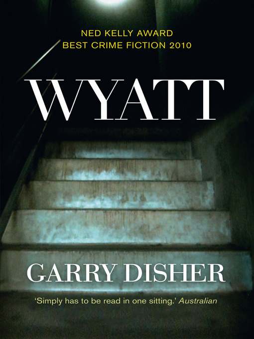 Title details for Wyatt by Garry Disher - Available